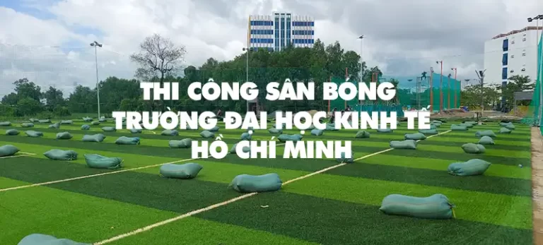 Thi công sân bóng trường ĐH Kinh tế HCM