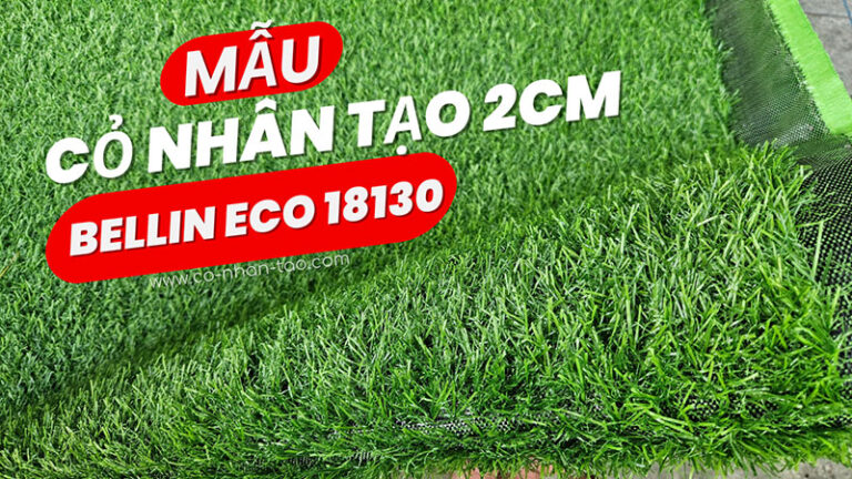 Cỏ nhân tạo 2cm - Bellin Eco 18130